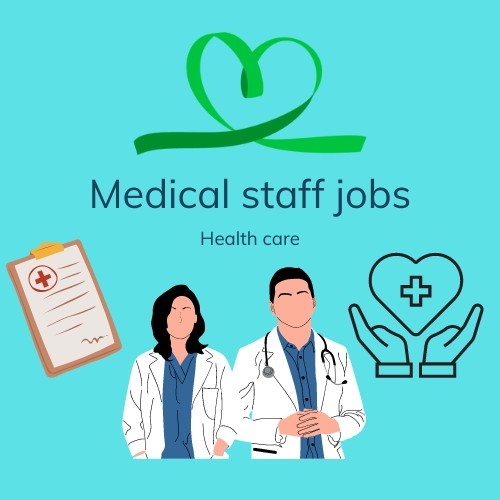 Latest Medical staff jobs In 2023