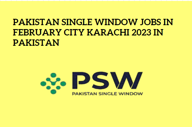 Pakistan Single Window Jobs in Karachi 2023
