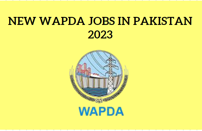 New WAPDA Jobs In Pakistan 2023